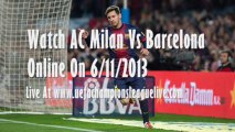 Barcelona vs Milan Online Football 6 Nov 2013