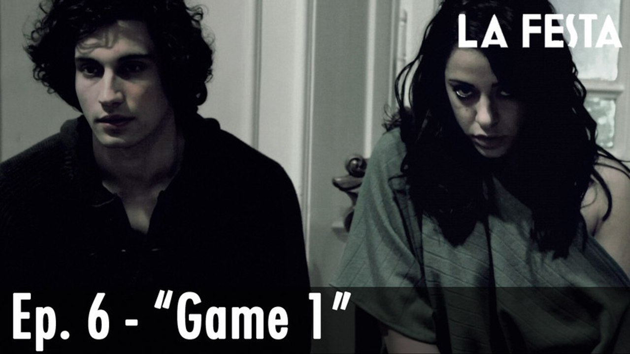 LA FESTA Ep. 6 - Game 1