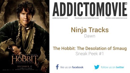 The Hobbit: The Desolation of Smaug - Sneak Peek #1 Music #1 (Ninja Tracks - Dawn)