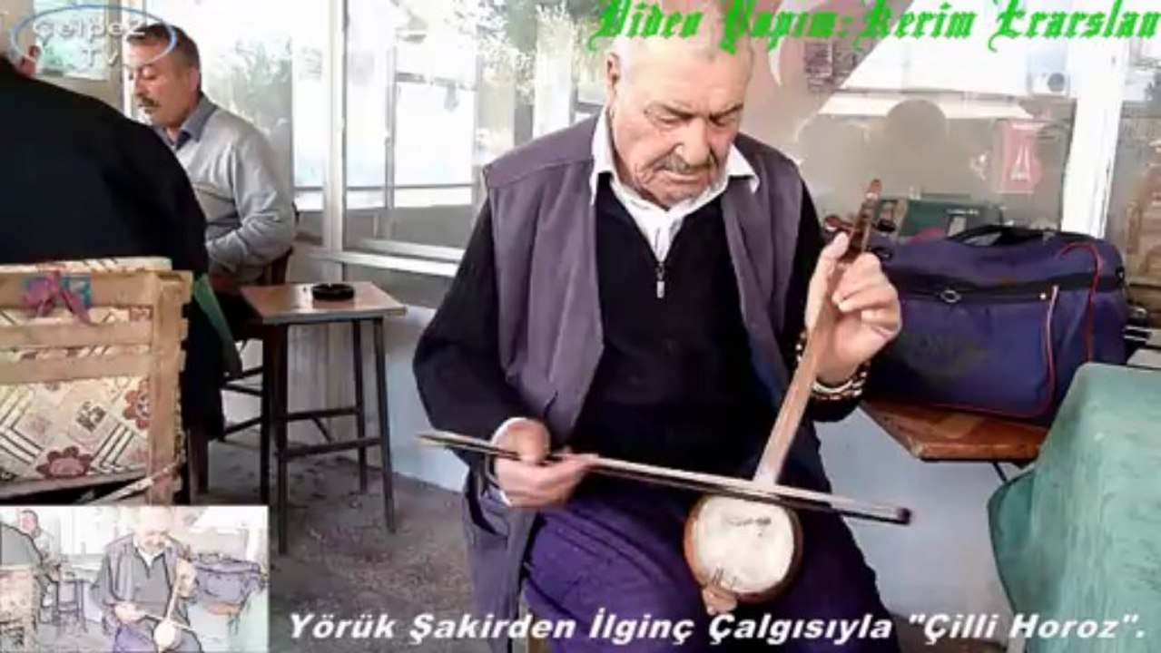 Yılların Eskitemediği Keman Sanatçısı Yörük Şakir (Gürler) den Anonim "Çilli Horoz" = Antalya