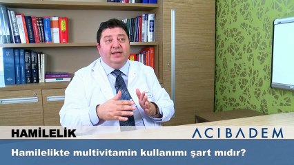 Hamilelikte multivitamin kullanımı şart mıdır?