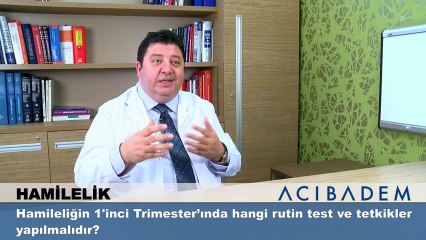 Hamileliğin 1'inci Trimester'ında hangi rutin test ve tetkikler yapılmalıdır?