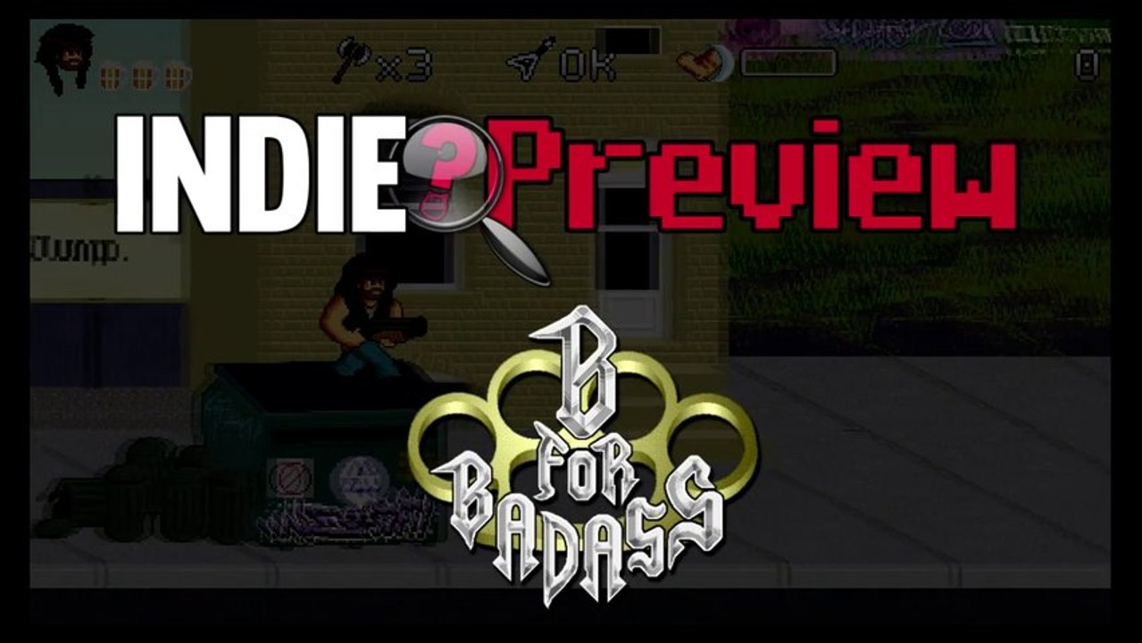 Indie Preview - B for Badass