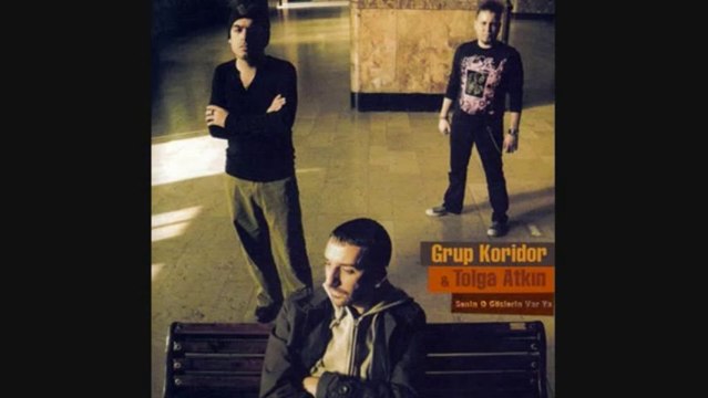 Grup Koridor ve Tolga Atkın - Senin O Gözlerin Var Ya