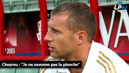 Cheyrou : "Je ne savonne pas la planche"