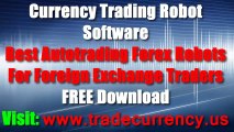 Currency Trading Robot Software Free Download - 2013 Best Autotrading Forex Robots For Foreign Exchange Traders