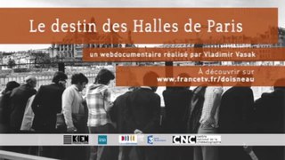 Le destin des Halles de Paris - épisode 5