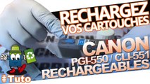 Comment utiliser et recharger une cartouche  rechargeable  Canon  PGI-550/CLI-551
