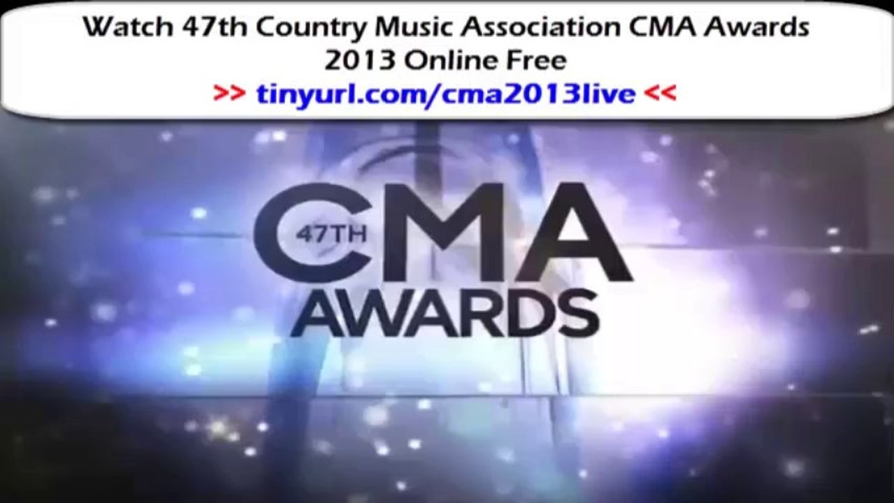 [Watch] 47th CMA Awards 2013  Online  Live