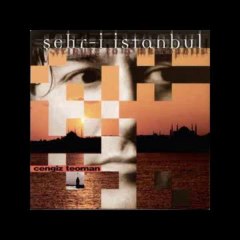 Cengiz Teoman - Şehr-i İstanbul [A Tribute to a Metropolis]