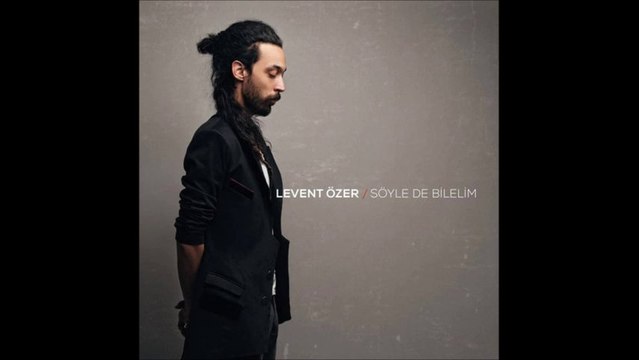 Levent Özer - Faili Meçhul