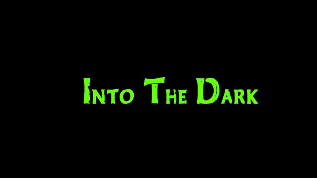 Into The Dark