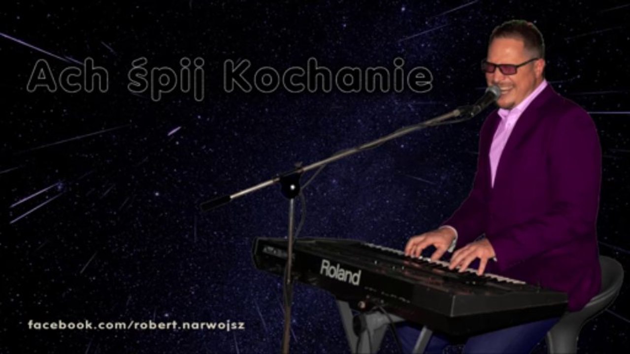Ach śpij Kochanie - Robert Narwojsz RONAR