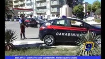 Barletta | Conflitto con carabinieri, preso quinto uomo