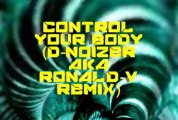 Chicago Zone - Control Your Body (D-Noizer Aka Ronald-V Remix) (HD) Official Records Mania