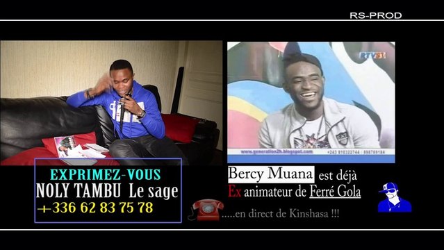 EXCLUSIVITÉ : L'ANIMATEUR BERÇY MUANA VIENS DE QUITTER LE GROUPE DE FERRE GOLA ET DIT TOUT CHEZ NOLY TAMBU...@VoiceOfCongo