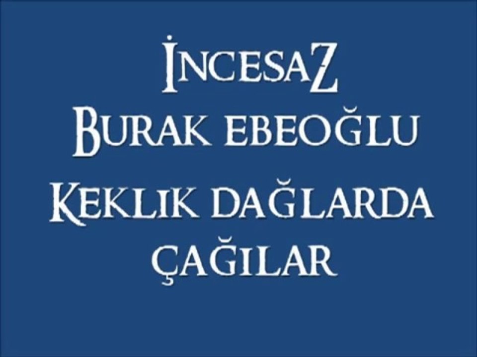 Bora Ebeoğlu Keklik Dağlarda Çağılar