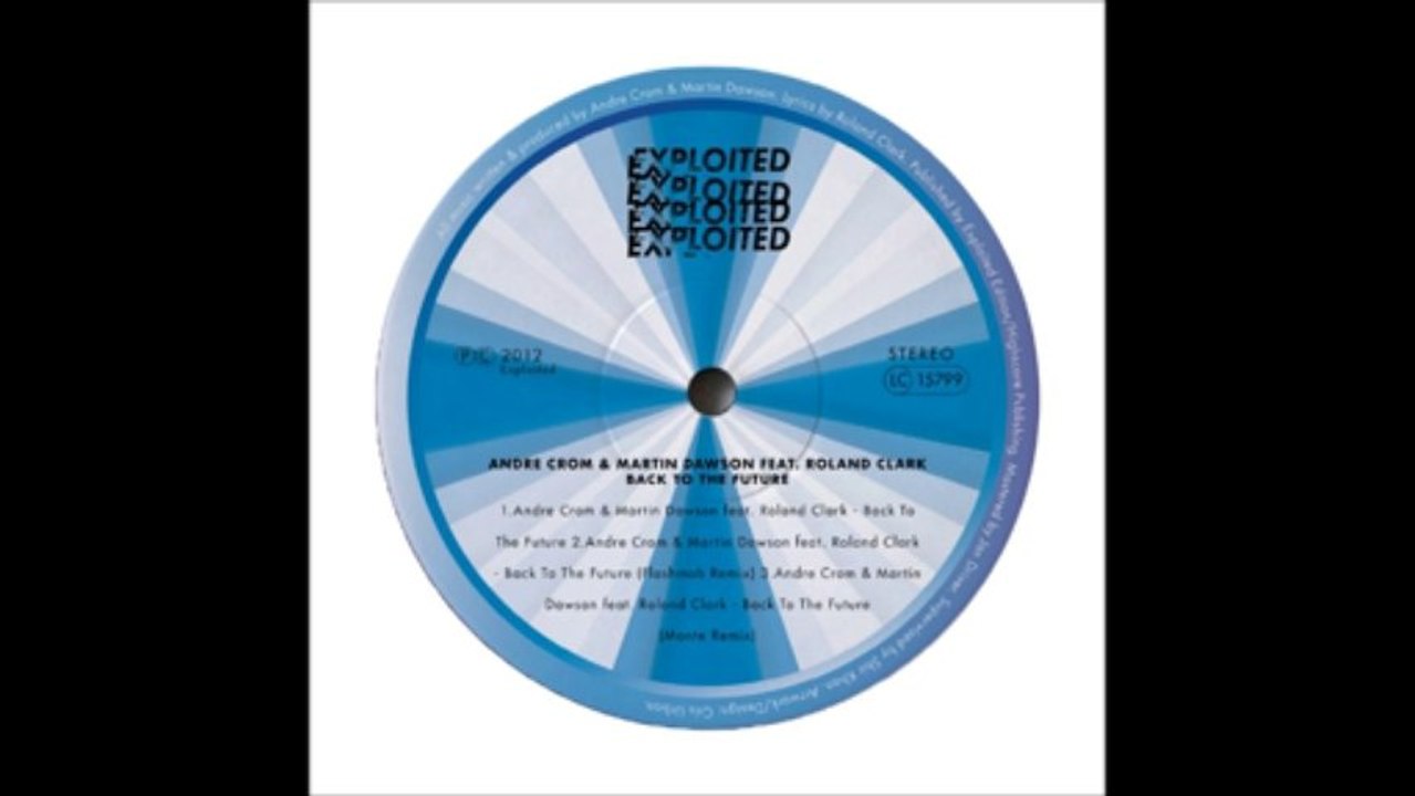 Andre Crom & Martin Dawson Ft. Roland Clark - Back To The Future (Monte Remix)