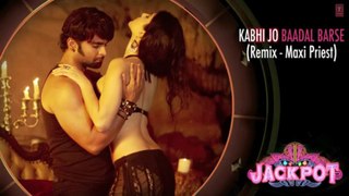 Kabhi Jo Badal Barse Remix Audio Song - Jackpot