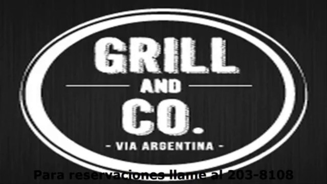 Grill and Co Restaurante Via Argentina Call 507-203-8108 Grill and Co Restaurante Via Argentina