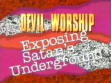 Devil Worship - Exposing Satan`s Underground.1/2