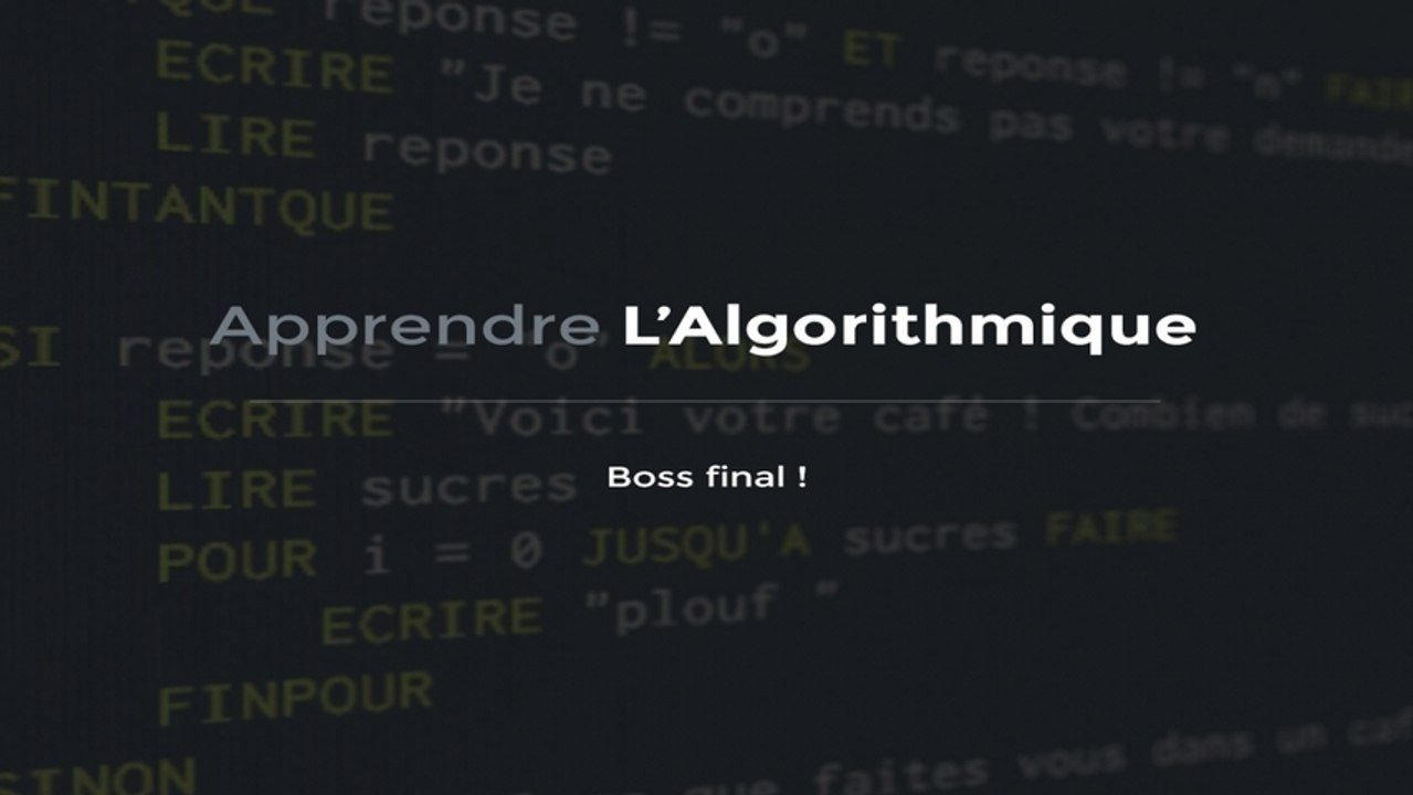 L'algorithmique - Boss final : le tri à bulle