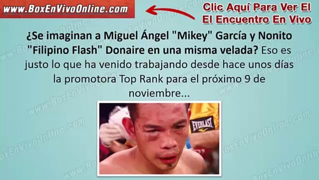 Nonito Donaire vs Mikey García Box Azteca Donde Ver La Pelea 9 De Noviembre