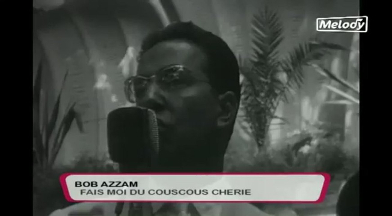 -Bob AZZAM (60)- (rediff.-- FAIS moi du couscous , CHERIE... "")