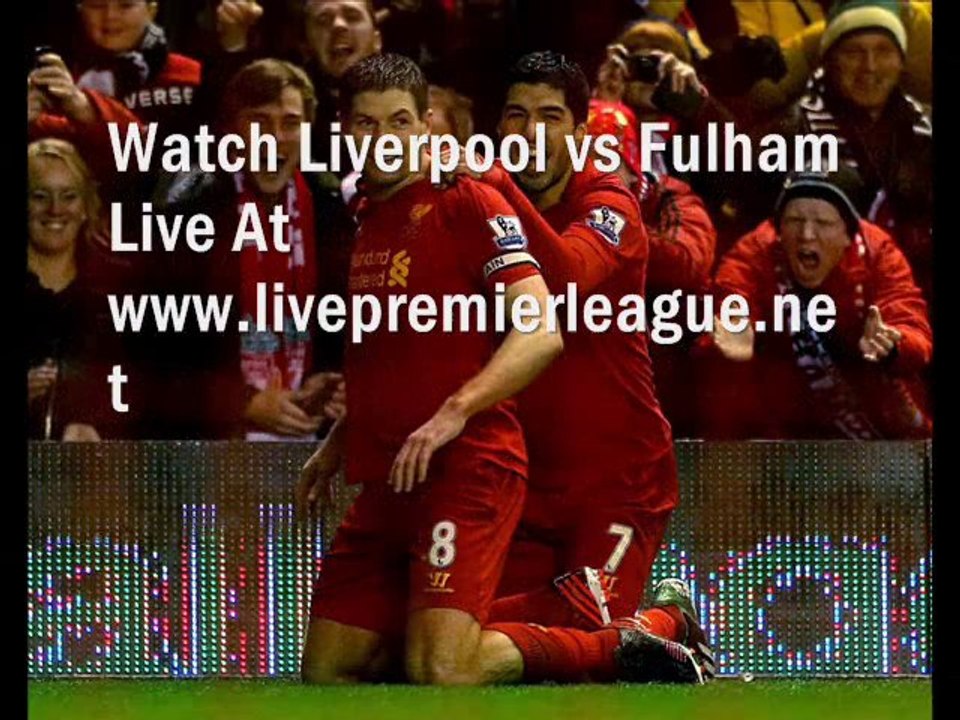 Watch Live Streaming Football Liverpool vs Fulham