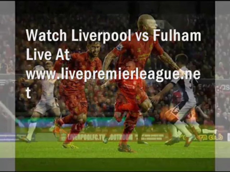 Watch Live Liverpool vs Fulham Football Stream