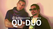 Qu-duo - Lo que quiere el coro (Romo, Romo)