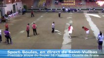 Quarts de finale, Super 16 féminin, Sport-Boules, Saint-Vulbas 2013