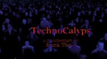 TechnoCalypse [Full Documentary © 2013 Frank Theys]