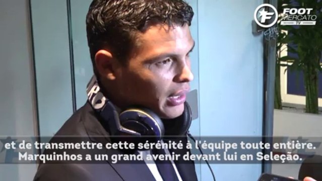 Thiago Silva juge Marquinhos et le projet PSG