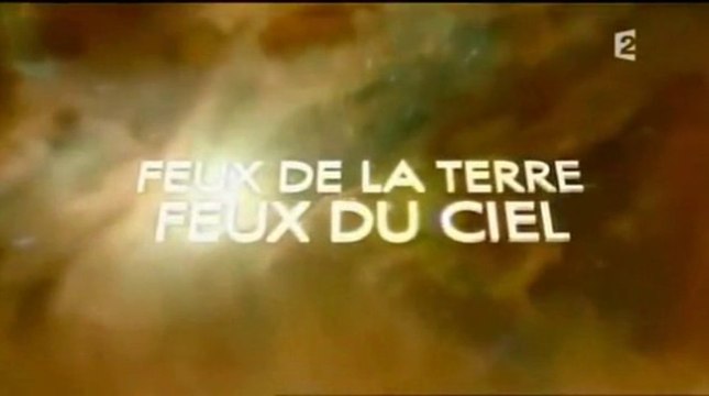 Feux de la terre, feux du ciel