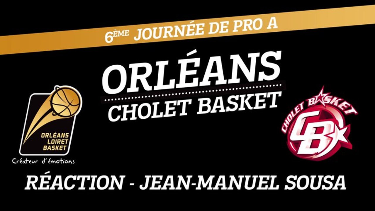 Réaction de Jean-Manuel Sousa - J06 - Orléans reçoit Cholet Basket