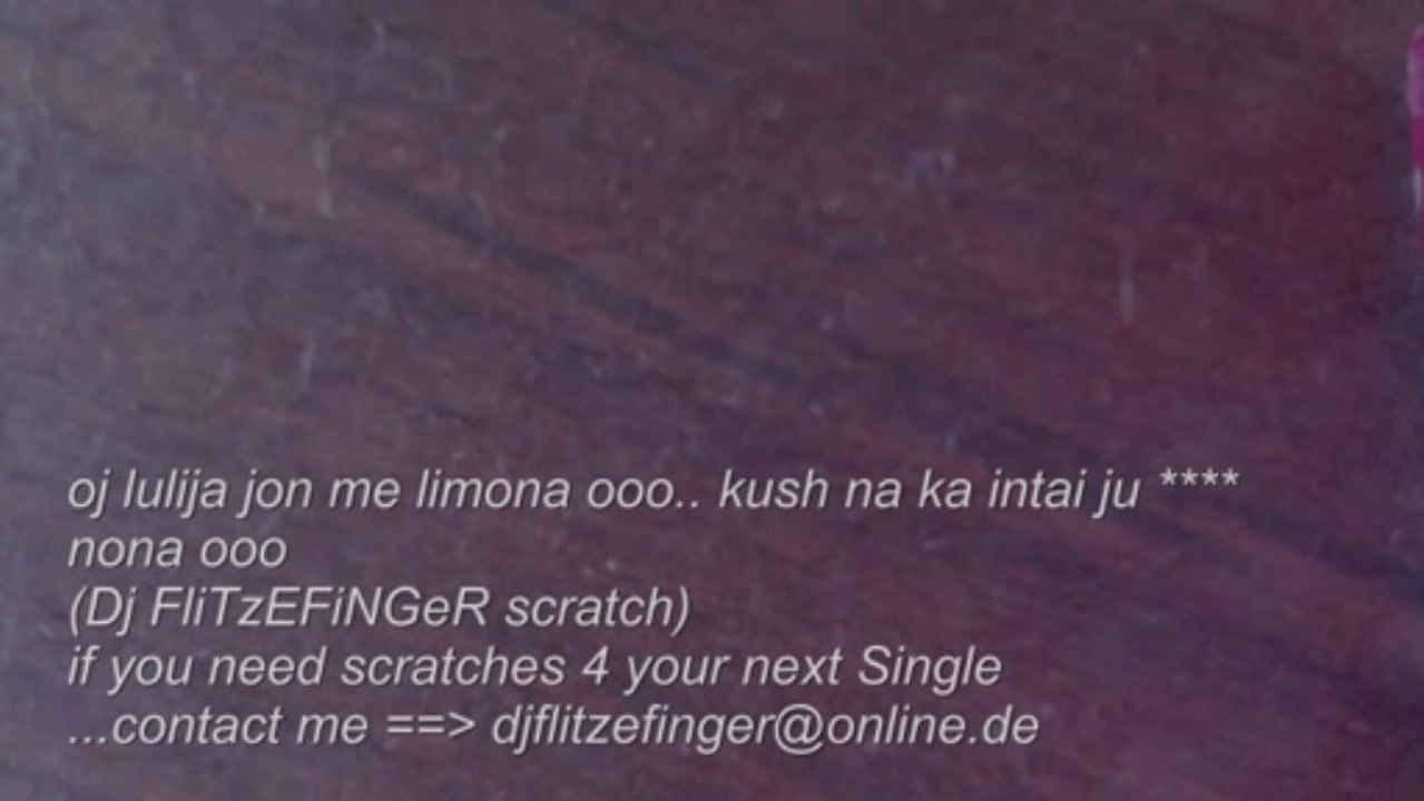 oj lulija jon...(Dj FLiTzEFiNGeR scratch)