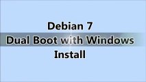 Debian 7 How to Dual boot with Windows- -Debian Wheezy