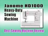 Best Heavy Duty Sewing Machine Reviews : Janome HD1000 Heavy-Duty Sewing Machine with 14 Built-In Stitches