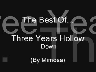 Three Years Hollow - Down (with pictures)