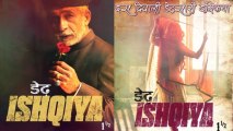 Dedh Ishqiya Trailer Out - Madhuri Dixit, Naseeruddin Shah, Arshad Warsi, Huma Qureshi