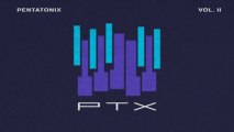 [ DOWNLOAD ALBUM ] Pentatonix - PTX, Vol. 2 [ iTunesRip ]