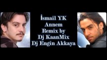Ismail YK - Sanma Sana Dönerim (Remix by Dj Engin Akkaya - Dj Kaanmix)