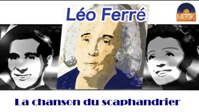 Léo Ferré - La chanson du scaphandrier (HD) Officiel Seniors Musik