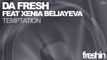 Da Fresh & Xenia Beliayeva - Temptation feat. Xenia Beliayeva (Original Mix) [Freshin]