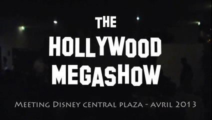 Hollywood Mega Show Live - Meeting DCP avril 2013