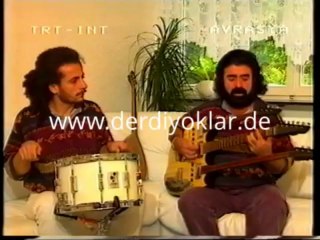 DERDIYOKLAR `dan en büyük ses getiren secme şarkılari TRT`de