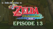 Zelda The Wind Waker HD 13 (Bois Défendus parti 1)