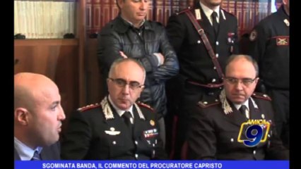Sgominata banda, il commento del procuratore Capristo