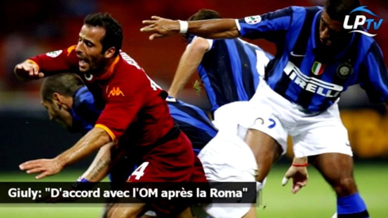 Giuly: "D'accord avec l'OM après la Roma"